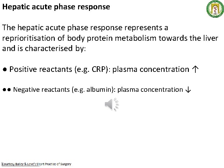 Hepatic acute phase response The hepatic acute phase response represents a reprioritisation of body