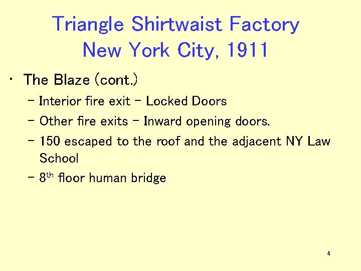 Triangle Shirtwaist Factory New York City, 1911 • The Blaze (cont. ) – Interior