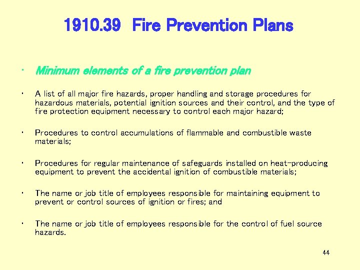 1910. 39 Fire Prevention Plans • Minimum elements of a fire prevention plan •