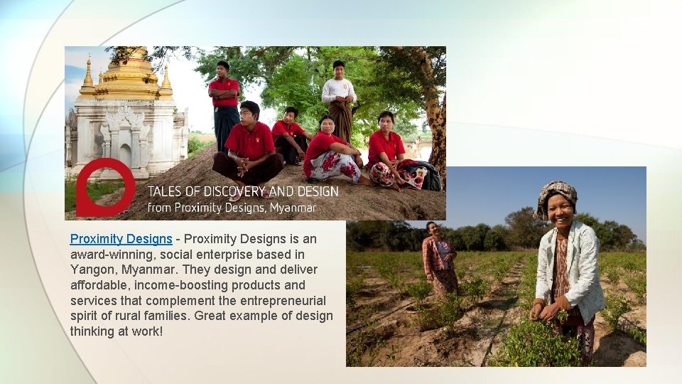 Proximity Designs - Proximity Designs is an award-winning, social enterprise based in Yangon, Myanmar.