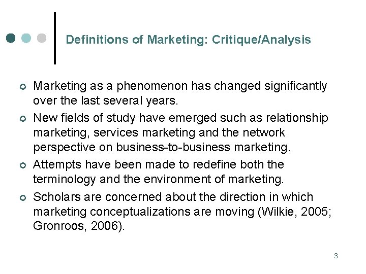 Definitions of Marketing: Critique/Analysis ¢ ¢ Marketing as a phenomenon has changed significantly over