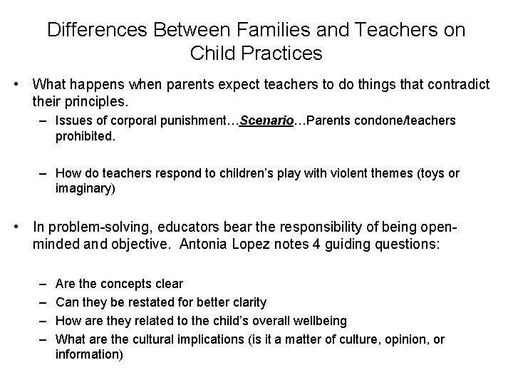 Differences Between Families and Teachers on Child Practices • What happens when parents expect