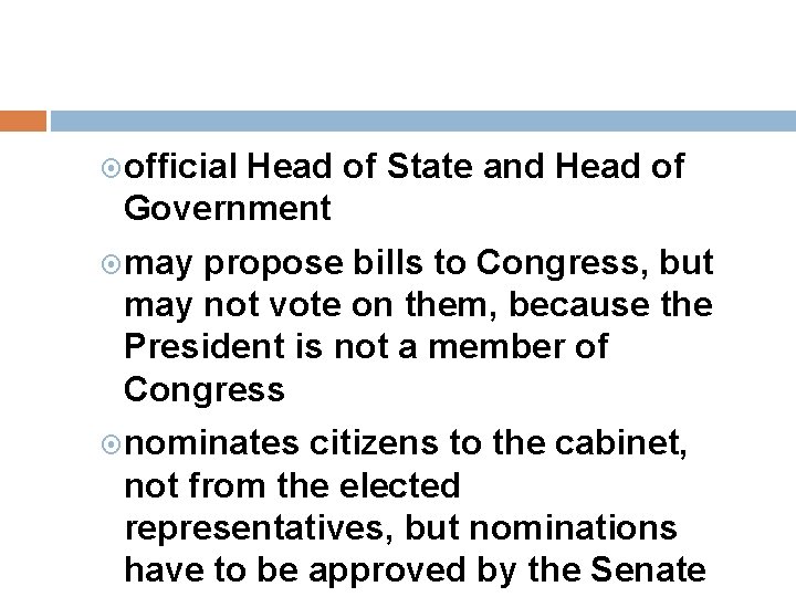  official Head of State and Head of Government may propose bills to Congress,