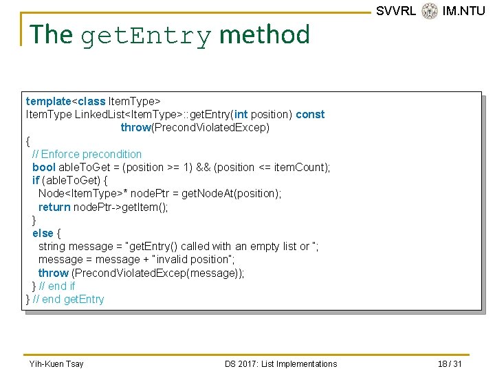 The get. Entry method SVVRL @ IM. NTU template<class Item. Type> Item. Type Linked.