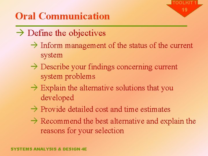 TOOLKIT 1 Oral Communication 19 à Define the objectives à Inform management of the