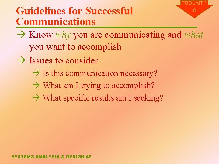 Guidelines for Successful Communications TOOLKIT 1 8 à Know why you are communicating and