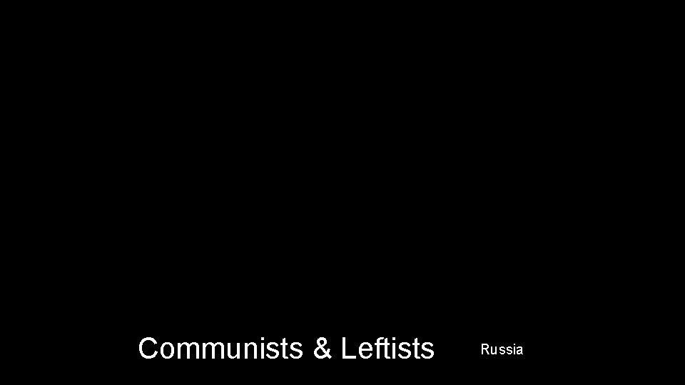 Communists & Leftists Russia 