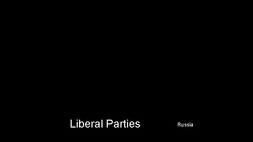 Liberal Parties Russia 