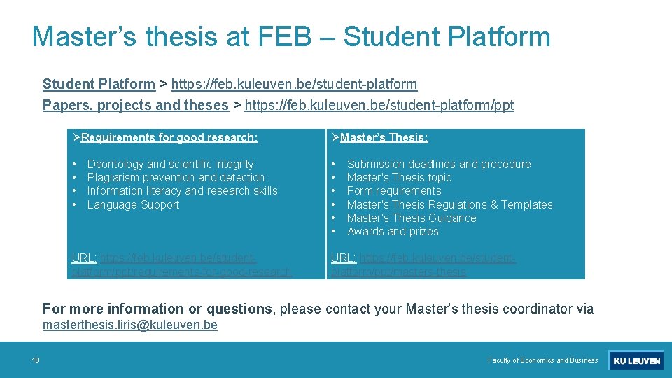 Master’s thesis at FEB – Student Platform > https: //feb. kuleuven. be/student-platform Papers, projects