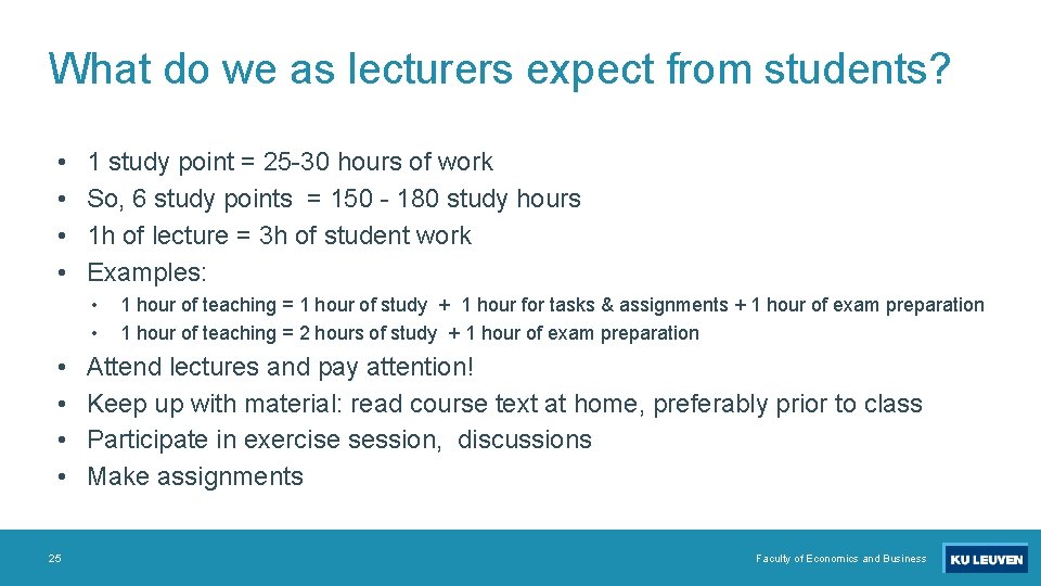 What do we as lecturers expect from students? • • 1 study point =