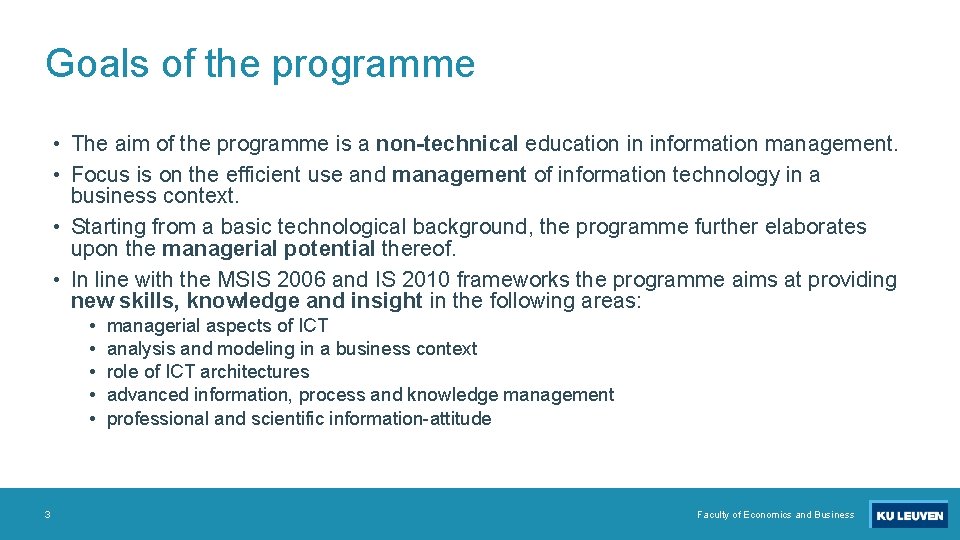 Goals of the programme • The aim of the programme is a non-technical education