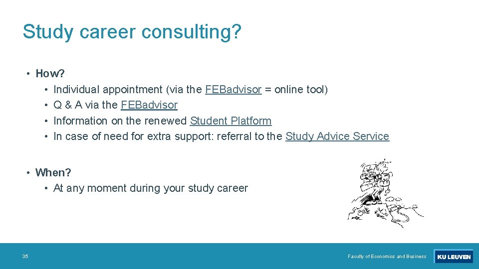 Study career consulting? • How? • Individual appointment (via the FEBadvisor = online tool)