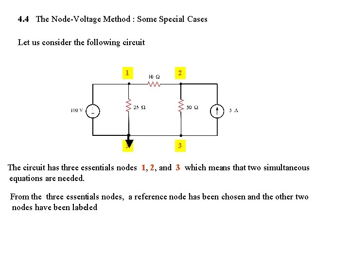 4. 4 The Node-Voltage Method : Some Special Cases Let us consider the following