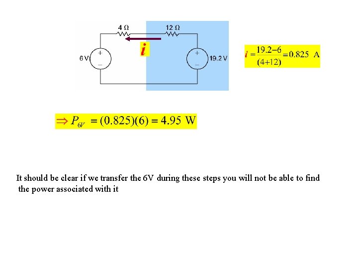 It should be clear if we transfer the 6 V during these steps you