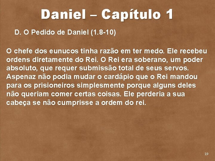 Daniel – Capítulo 1 D. O Pedido de Daniel (1. 8 10) O chefe