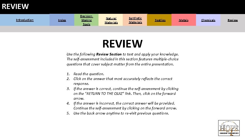 REVIEW Introduction Index Decision. Making Tools Natural Materials Synthetic Materials Textiles REVIEW Use the REVIEW Introduction Index Decision. Making Tools Natural Materials Synthetic Materials Textiles REVIEW Use the