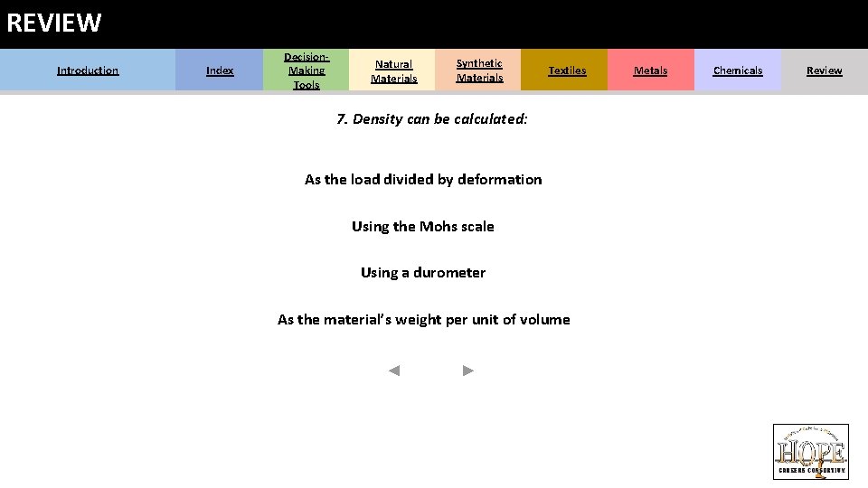 REVIEW Introduction Index Decision. Making Tools Natural Materials Synthetic Materials Textiles 7. Density can REVIEW Introduction Index Decision. Making Tools Natural Materials Synthetic Materials Textiles 7. Density can