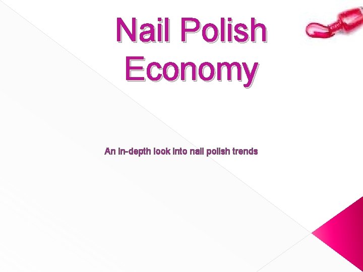 Nail Polish Economy An in-depth look into nail polish trends 