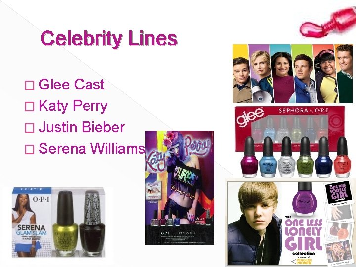 Celebrity Lines � Glee Cast � Katy Perry � Justin Bieber � Serena Williams