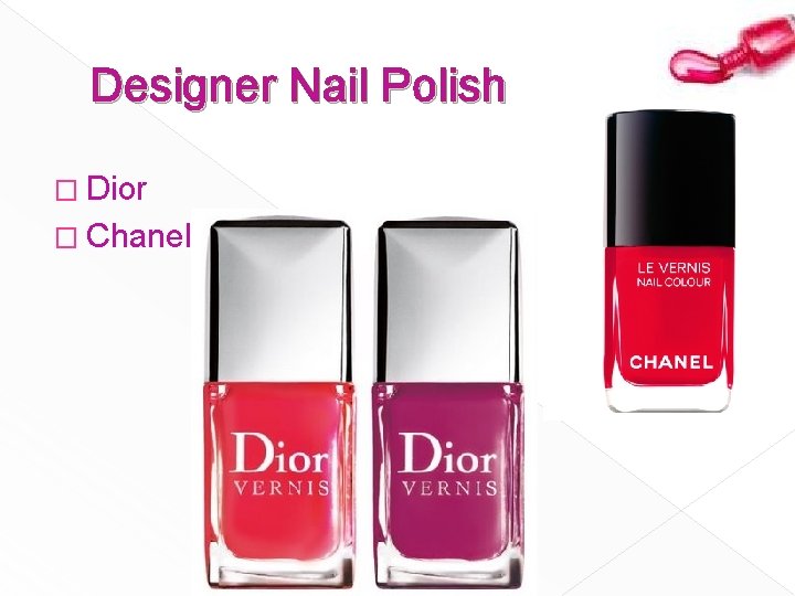 Designer Nail Polish � Dior � Chanel 