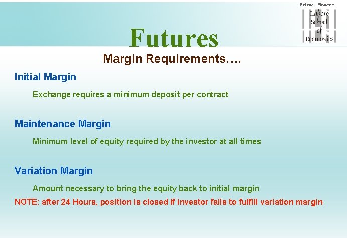 Salaar - Finance Futures Margin Requirements…. Initial Margin Exchange requires a minimum deposit per