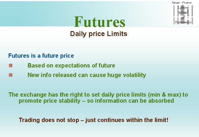 Salaar - Finance Futures Daily price Limits Futures is a future price n Based