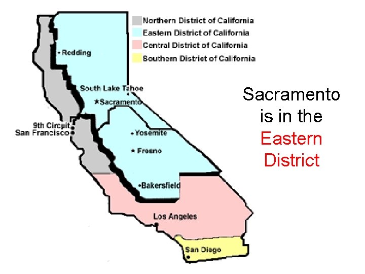 Sacramento is in the Eastern District 