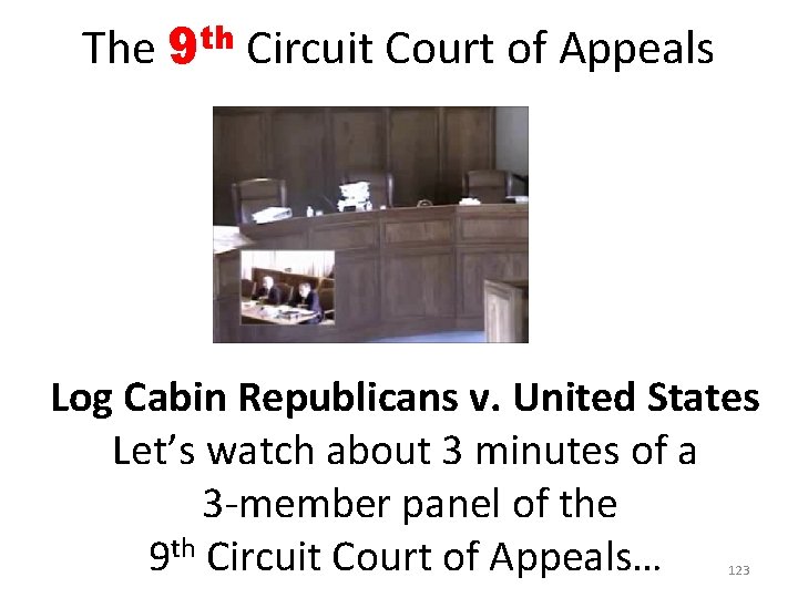 The th 9 Circuit Court of Appeals Log Cabin Republicans v. United States Let’s