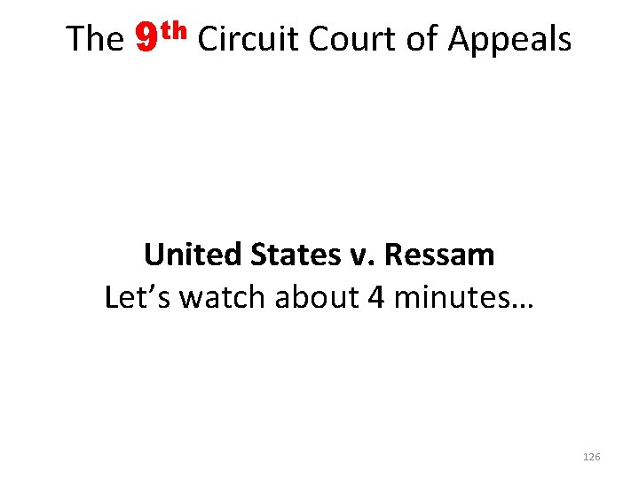 The th 9 Circuit Court of Appeals United States v. Ressam Let’s watch about