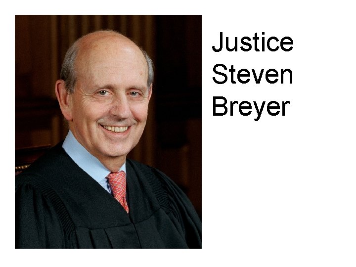 Justice Steven Breyer 