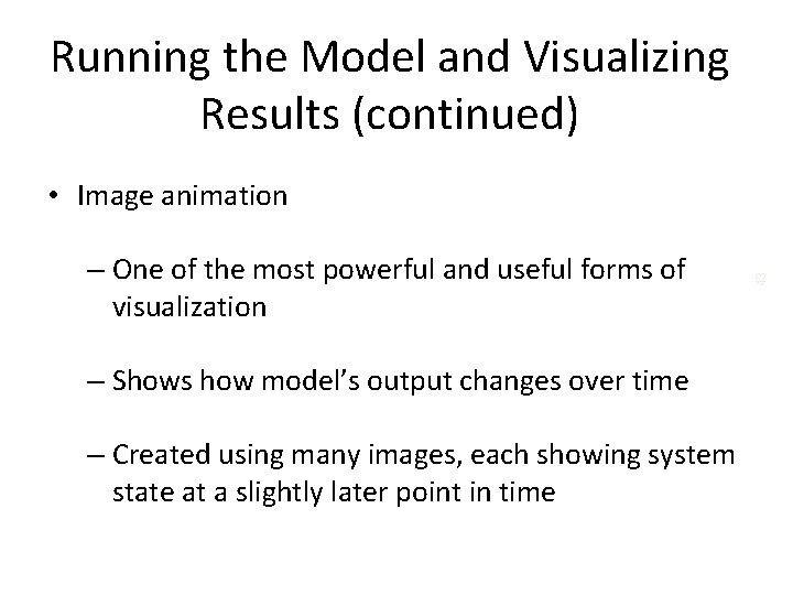 Running the Model and Visualizing Results (continued) – One of the most powerful and