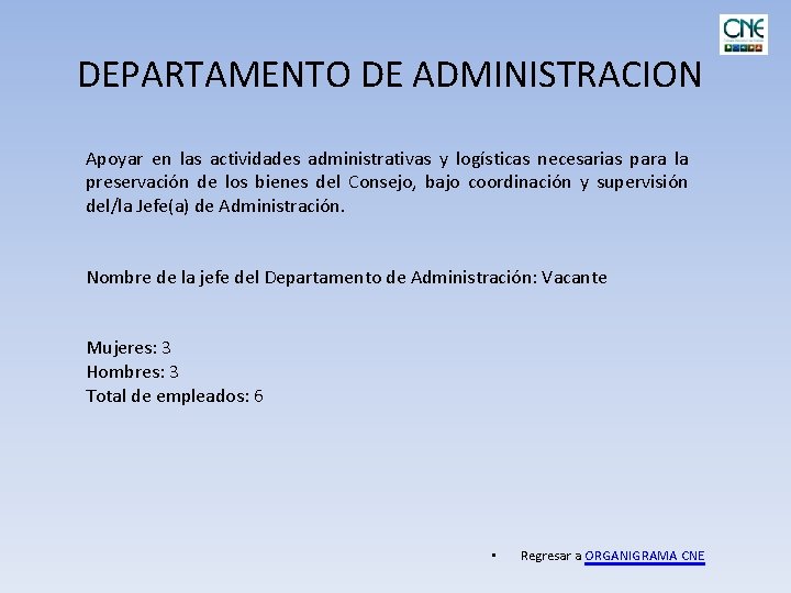 DEPARTAMENTO DE ADMINISTRACION Apoyar en las actividades administrativas y logísticas necesarias para la preservación