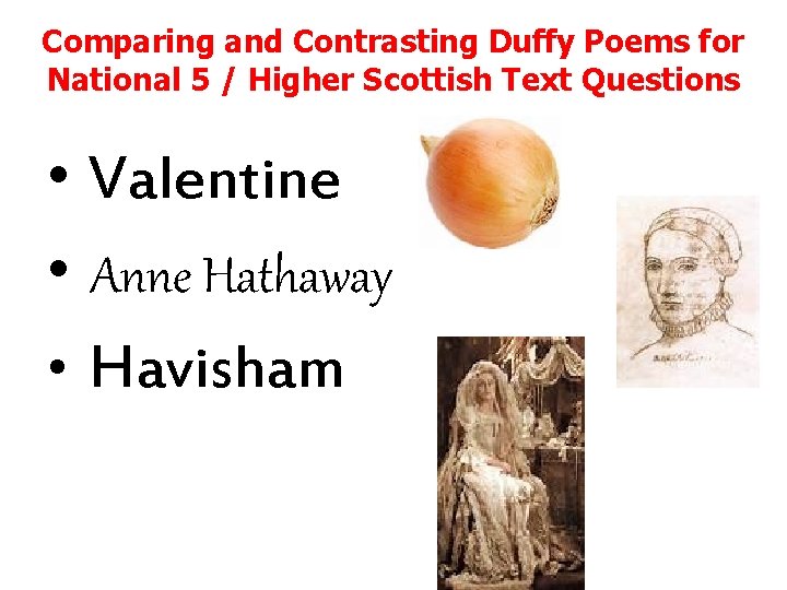 Comparing and Contrasting Duffy Poems for National 5 / Higher Scottish Text Questions • Comparing and Contrasting Duffy Poems for National 5 / Higher Scottish Text Questions •