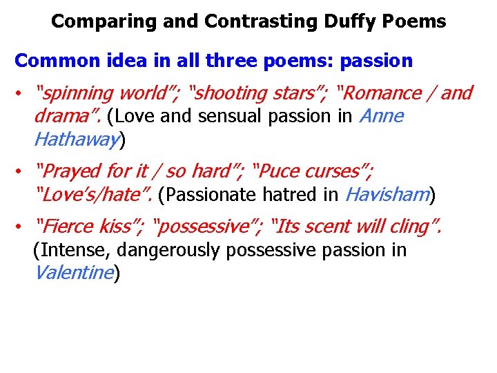 Comparing and Contrasting Duffy Poems Common idea in all three poems: passion • “spinning Comparing and Contrasting Duffy Poems Common idea in all three poems: passion • “spinning