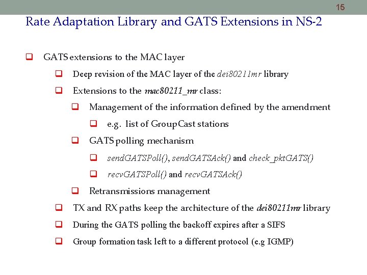 15 Rate Adaptation Library and GATS Extensions in NS-2 GATS extensions to the MAC 15 Rate Adaptation Library and GATS Extensions in NS-2 GATS extensions to the MAC