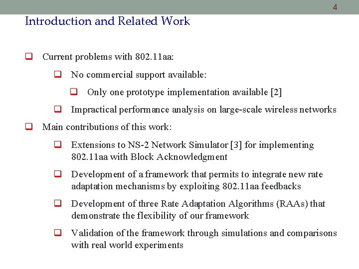 4 Introduction and Related Work Current problems with 802. 11 aa: No commercial support 4 Introduction and Related Work Current problems with 802. 11 aa: No commercial support