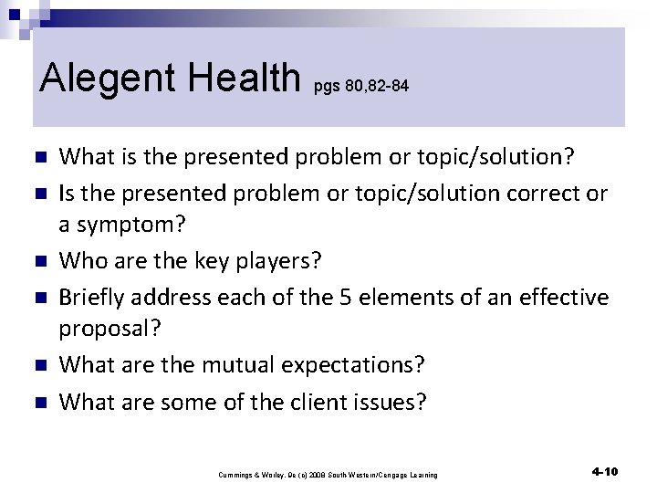 Alegent Health pgs 80, 82 -84 n n n What is the presented problem