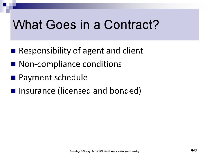 What Goes in a Contract? Responsibility of agent and client n Non-compliance conditions n