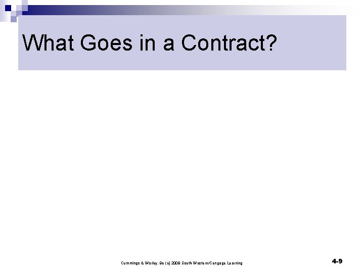 What Goes in a Contract? Cummings & Worley, 9 e (c) 2008 South-Western/Cengage Learning