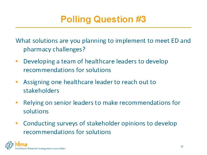 Polling Question #3 What solutions are you planning to implement to meet ED and Polling Question #3 What solutions are you planning to implement to meet ED and
