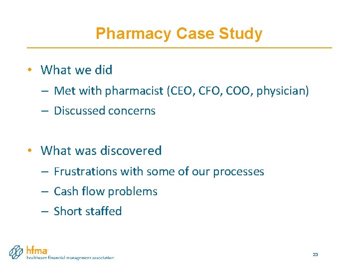 Pharmacy Case Study • What we did – Met with pharmacist (CEO, CFO, COO, Pharmacy Case Study • What we did – Met with pharmacist (CEO, CFO, COO,