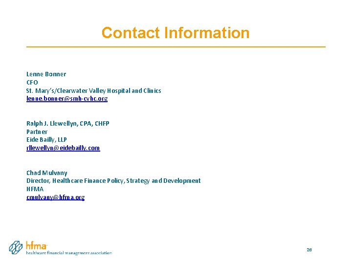 Contact Information Lenne Bonner CFO St. Mary’s/Clearwater Valley Hospital and Clinics lenne. bonner@smh-cvhc. org Contact Information Lenne Bonner CFO St. Mary’s/Clearwater Valley Hospital and Clinics lenne. bonner@smh-cvhc. org