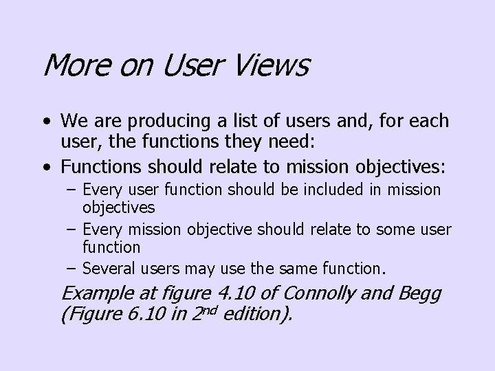 More on User Views • We are producing a list of users and, for