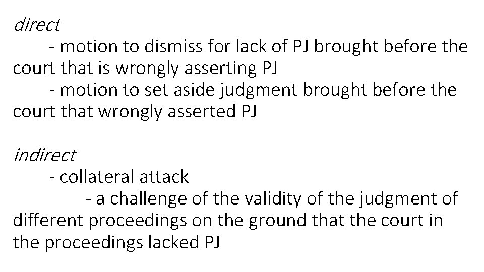 direct - motion to dismiss for lack of PJ brought before the court that