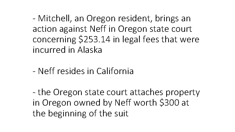 - Mitchell, an Oregon resident, brings an action against Neff in Oregon state court