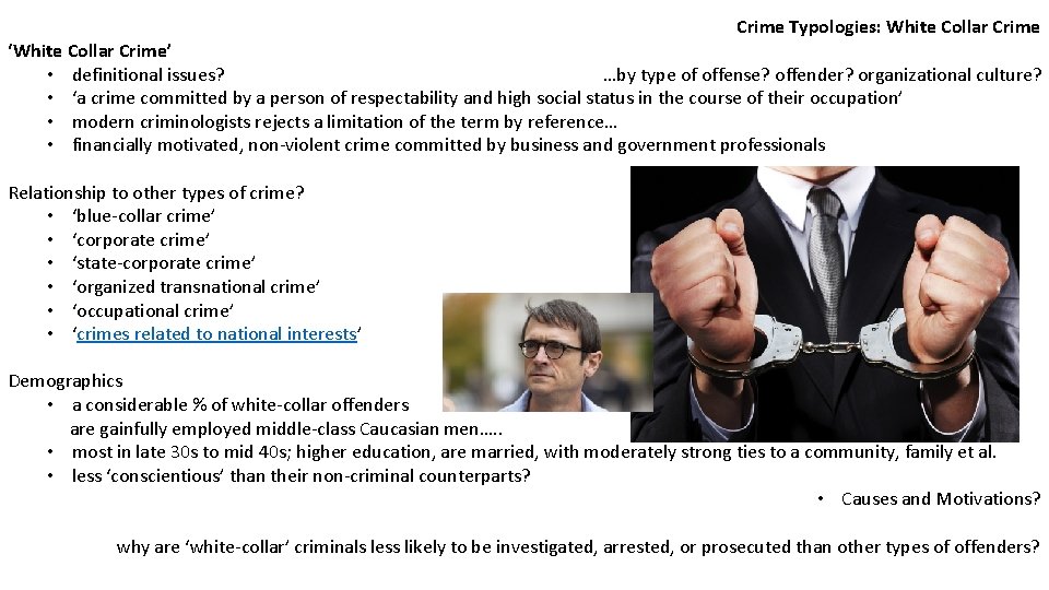 Crime Typologies: White Collar Crime ‘White Collar Crime’ • definitional issues? …by type of