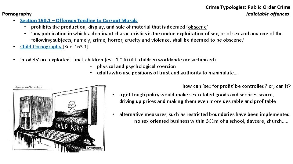 Crime Typologies: Public Order Crime indictable offences Pornography • Section 150. 1 – Offenses