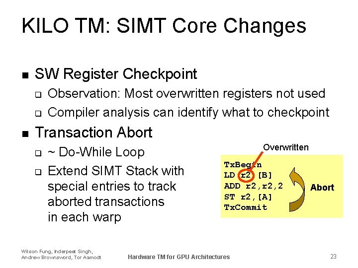KILO TM: SIMT Core Changes n SW Register Checkpoint q q n Observation: Most