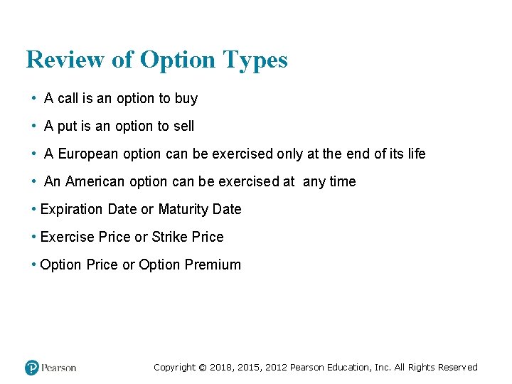 Review of Option Types • A call is an option to buy • A