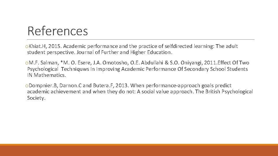 References o. Khiat. H, 2015. Academic performance and the practice of selfdirected learning: The References o. Khiat. H, 2015. Academic performance and the practice of selfdirected learning: The